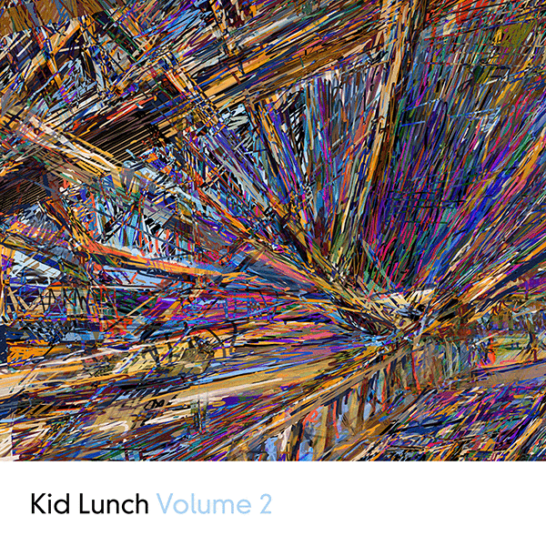 Kid Lunch Volume 2 - Available February 7th, 2020
